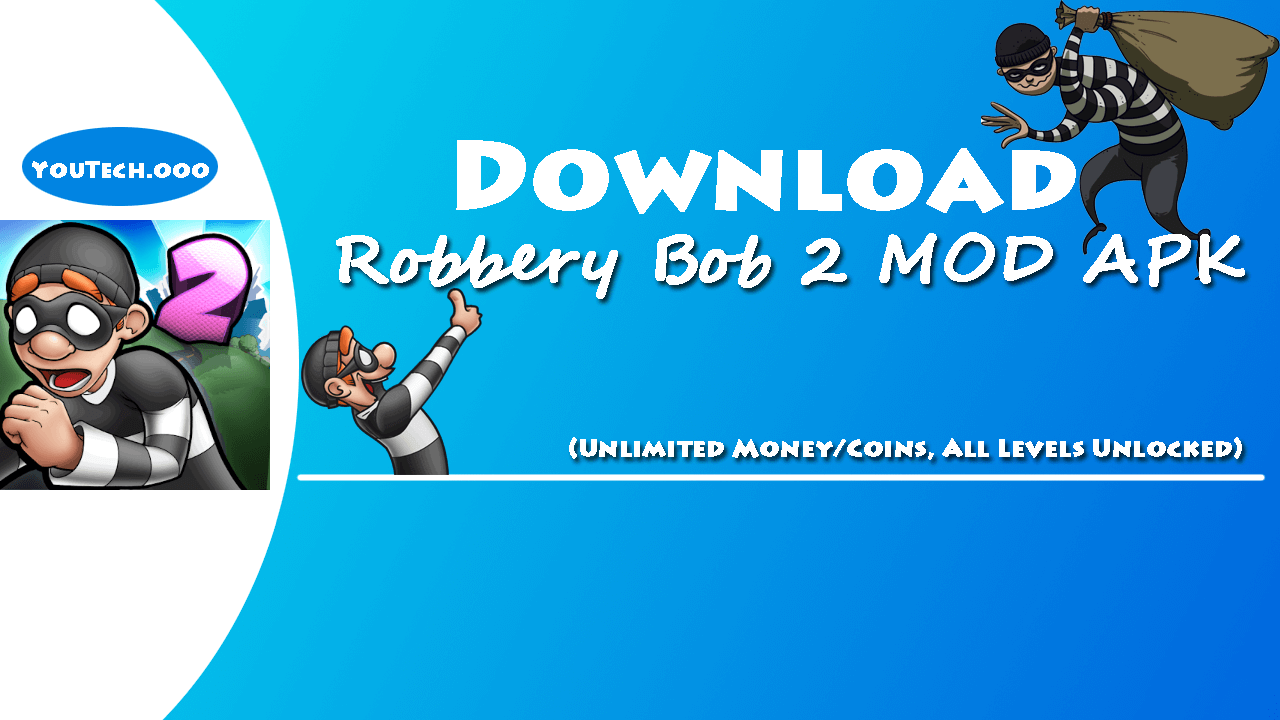 Robbery Bob 2 Double Trouble Hack Mod Apk 1 6 8 10 Unlimited Coins